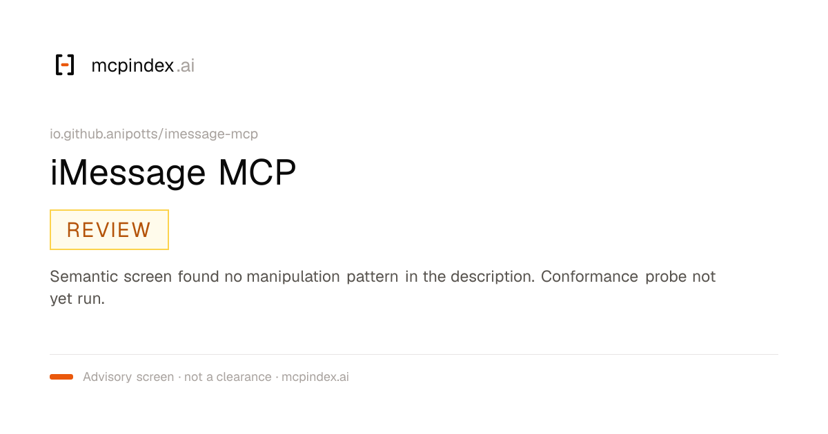 iMessage MCP (io.github.anipotts/imessage-mcp@2.0.1)