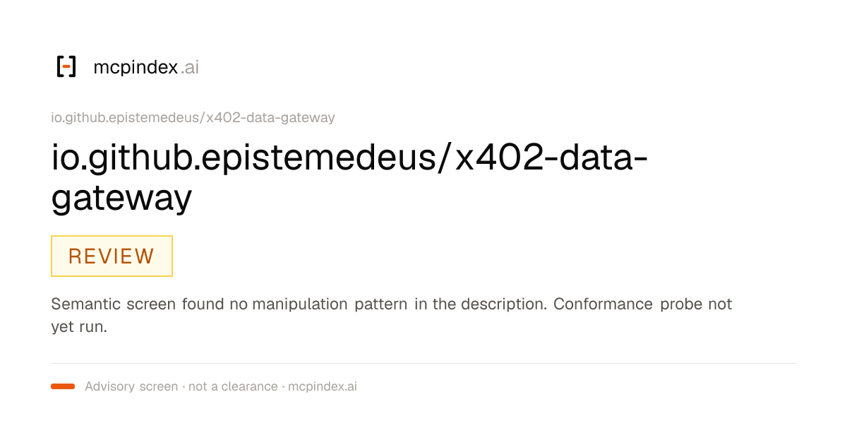 io.github.epistemedeus/x402-data-gateway (io.github.epistemedeus/x402-data-gateway@1.23.28)