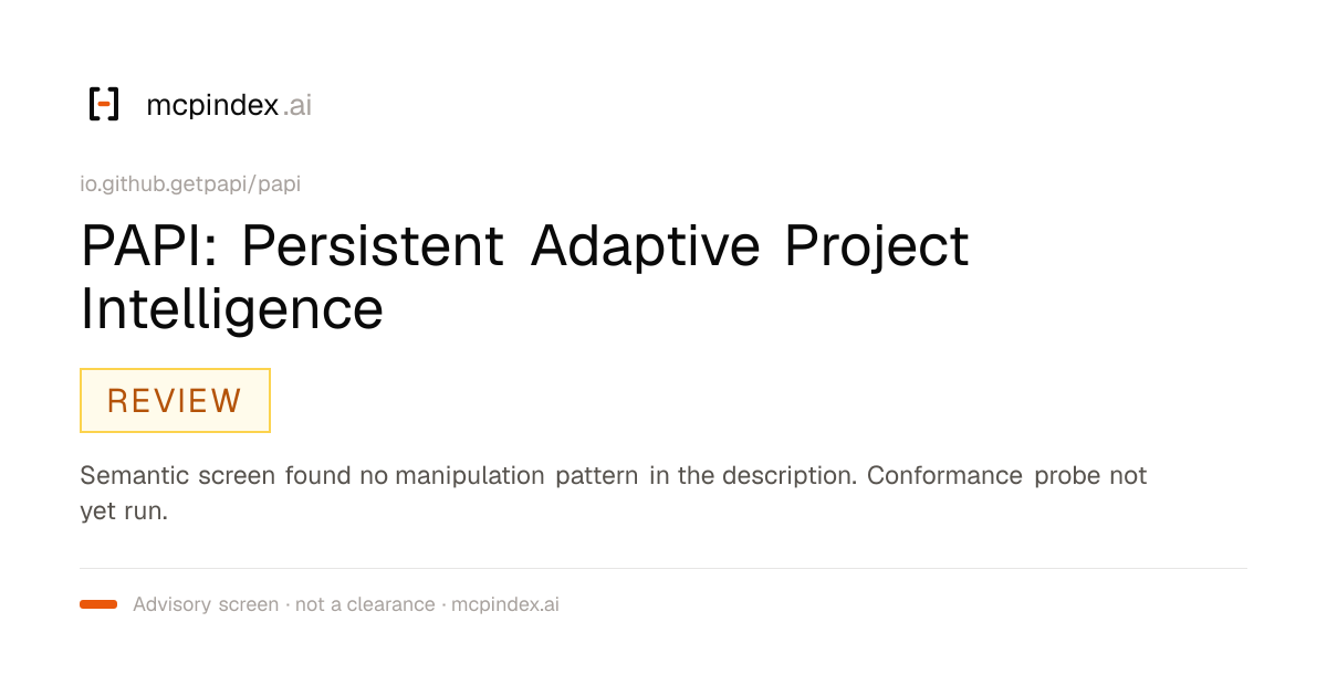 PAPI: Persistent Adaptive Project Intelligence (io.github.getpapi/papi@0.7.85)