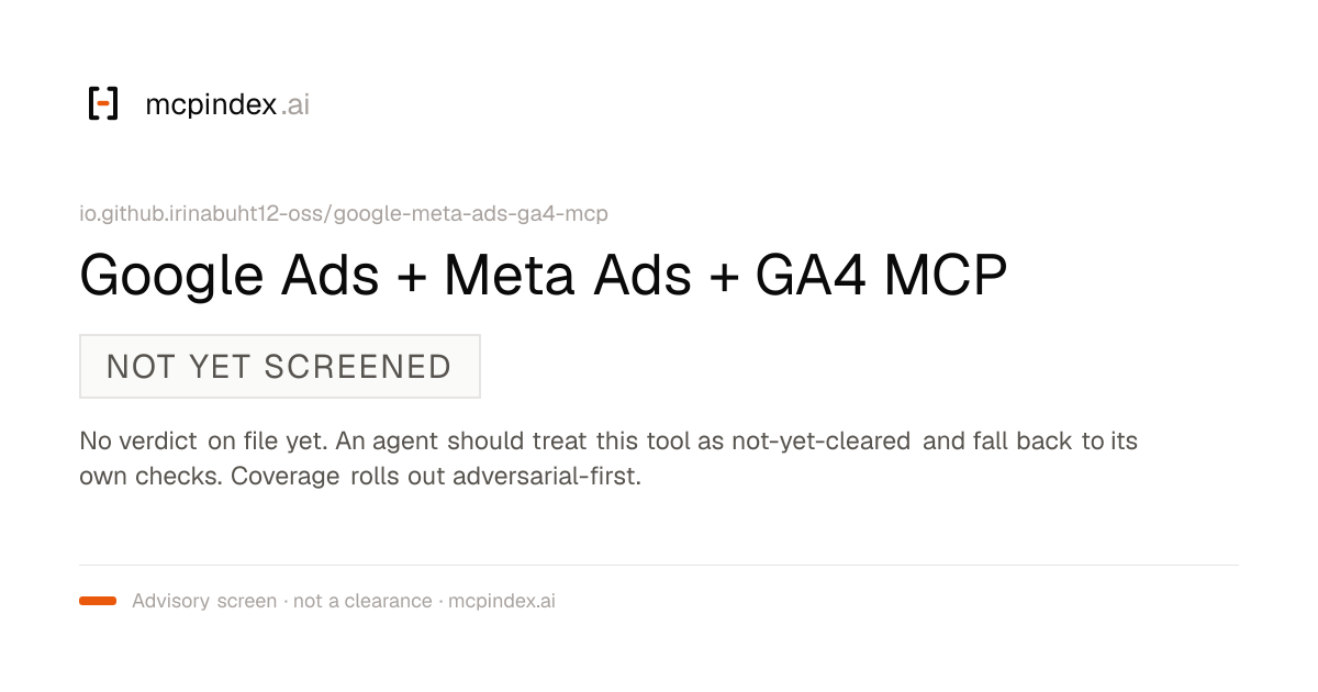 Google Ads + Meta Ads + GA4 MCP (io.github.irinabuht12-oss/google-meta-ads-ga4-mcp@1.0.0)