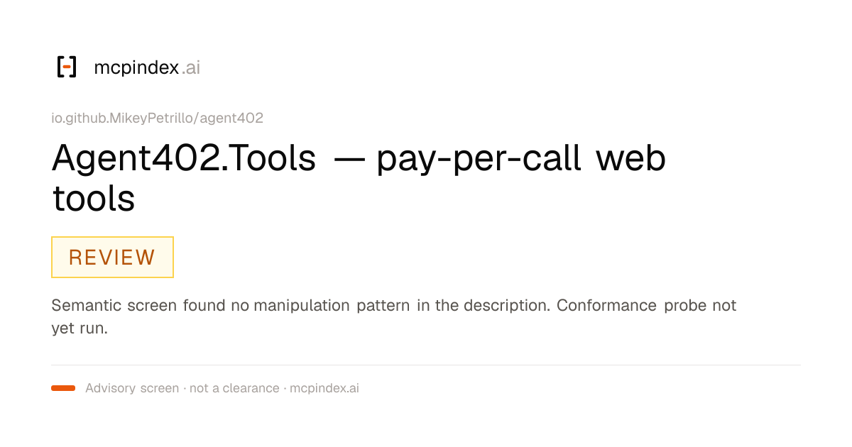 Agent402.Tools — pay-per-call web tools (io.github.MikeyPetrillo/agent402@0.12.7)