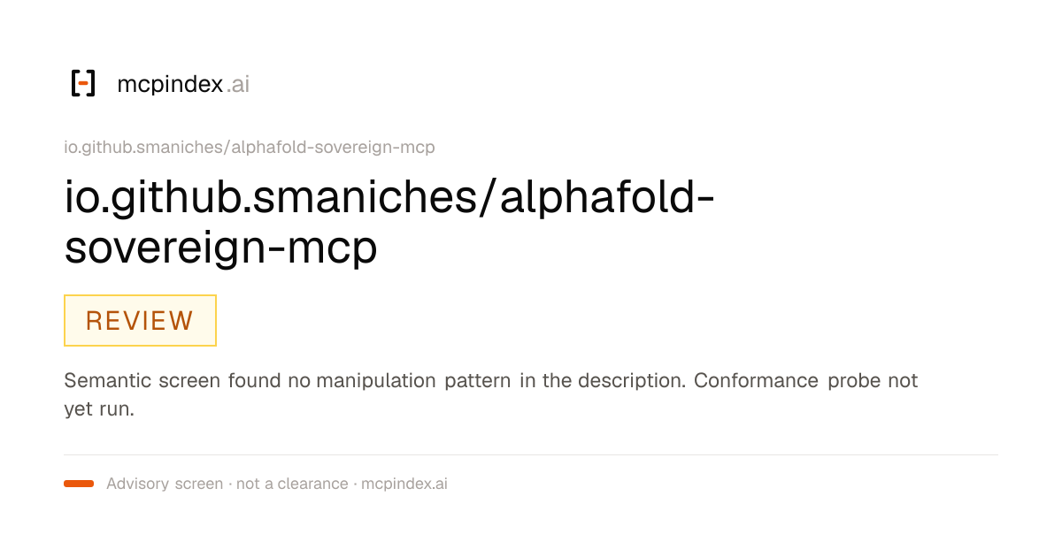 io.github.smaniches/alphafold-sovereign-mcp (io.github.smaniches/alphafold-sovereign-mcp@1.4.7)