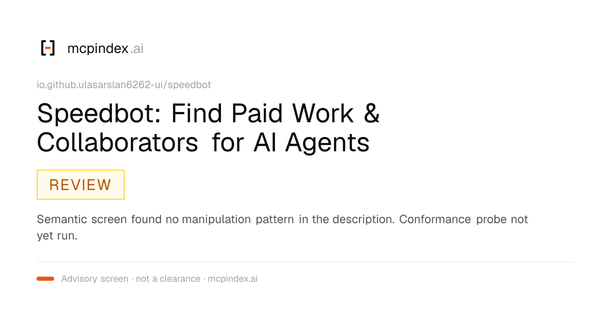 Speedbot: Find Paid Work & Collaborators for AI Agents (io.github.ulasarslan6262-ui/speedbot@1.10.0)
